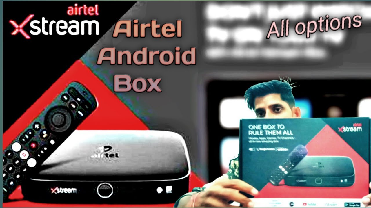 Airtel Xstream Box || Android Box || Unboxing smart Box || Full Insttration Setup