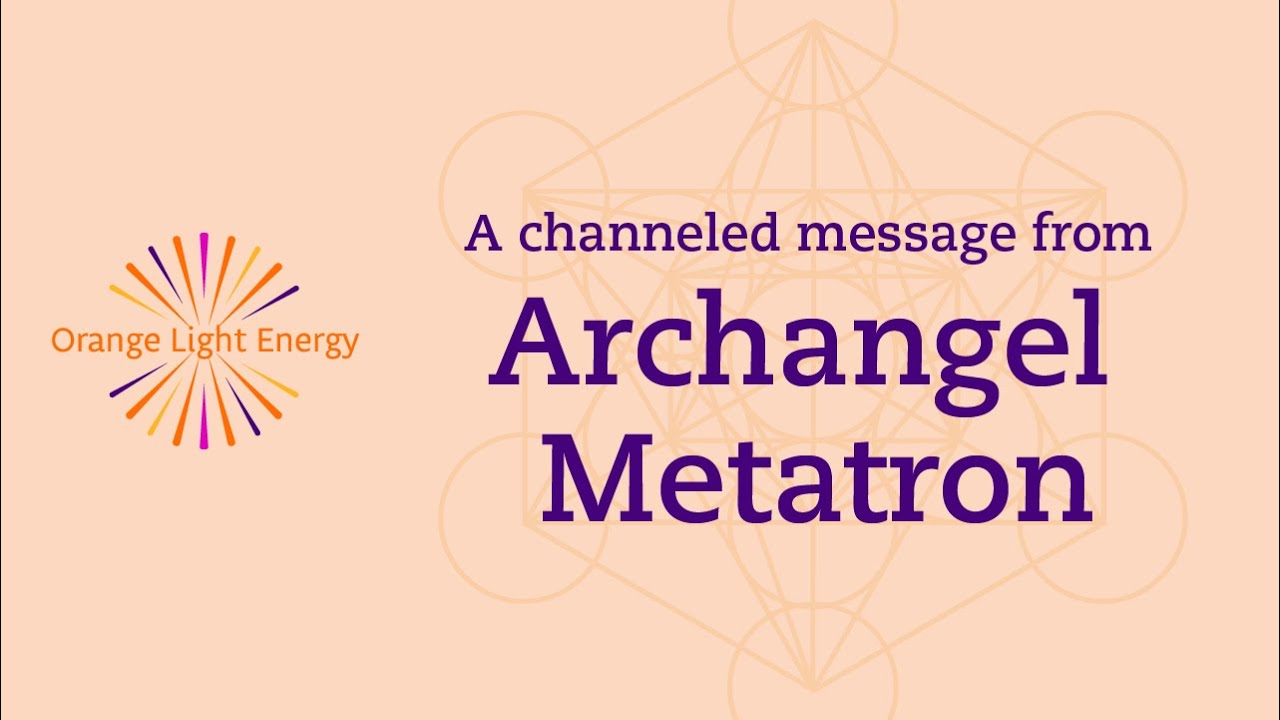 A Channeled Message from Archangel Metatron - YouTube