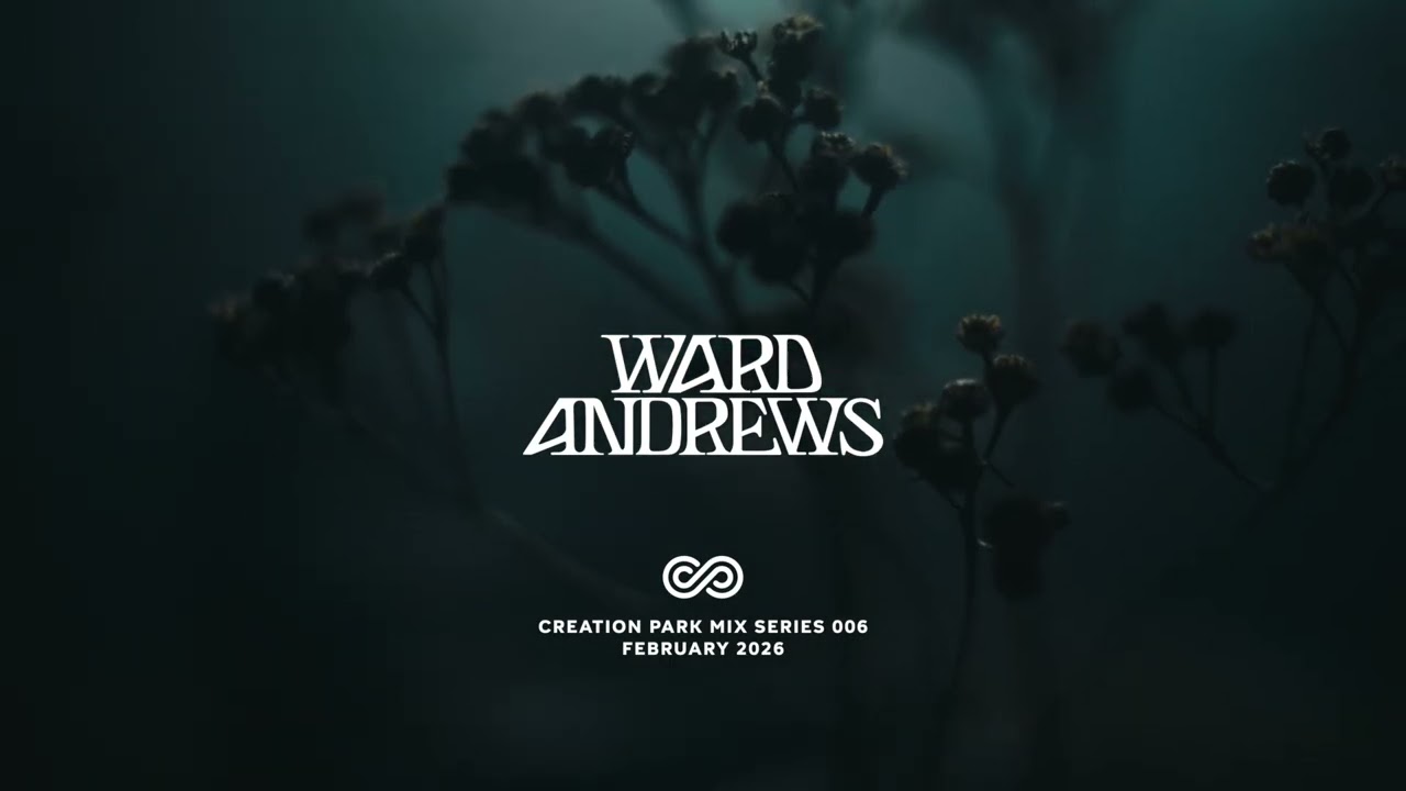 Ward Andrews - Creation Park Mix Series 006