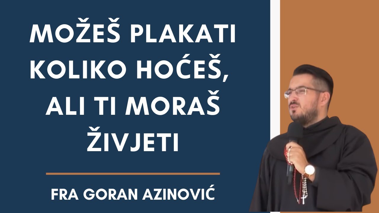 Možeš Plakati Koliko Hoćeš, Ali Ti Moraš Živjeti