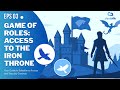 Game of Roles : Access to the Iron Throne