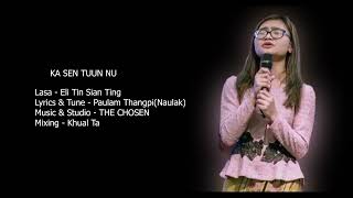 Ka Sen Tuun Nu - Eli Tin Sian Ting - Zomi Songofficial Lyrics & Tune Paulam Thangpinaulak