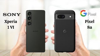 Sony Xperia 1 Vi Vs Google Pixel 8a - Full Comparison 2024