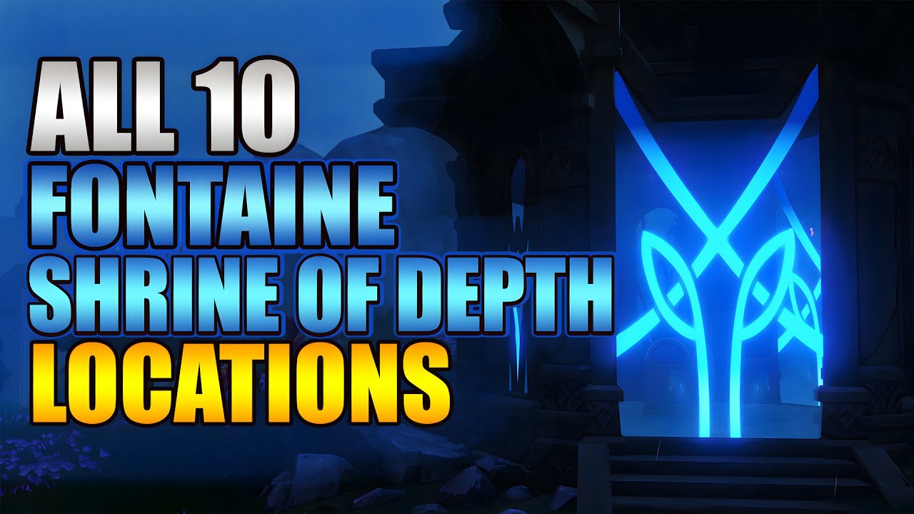 All 10 Fontaine Shrine of Depth Locations | Genshin Impact Shrine of Depths Guides