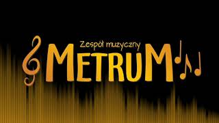 Zespół Muzyczny METRUM - Miłość jak piorun (cover Boys)