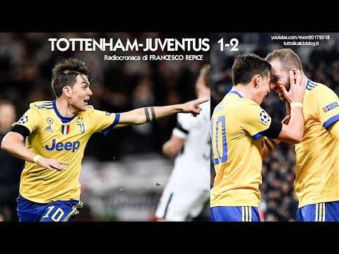 TOTTENHAM-JUVENTUS 1-2 - Radiocronaca di Francesco Repice (7/3/2018) da Rai Radio 1