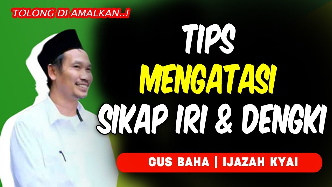 Tips Mengatasi Sikap Iri & Dengki - Mutholaah Ngaji Gus Baha