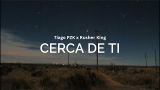 Download Lagu CERCA DE TI - Tiago, RusherKing (Letra/Lyrics) MP3