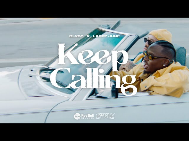 Blxst - Keep Calling