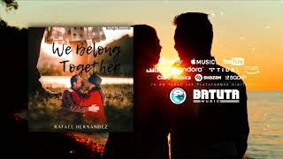 Rafael Hernandez - We Belong Together (Audio Oficial)