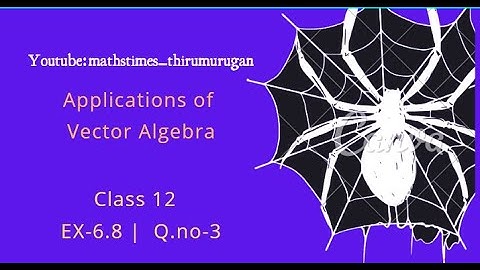 Class 12|EX-6.8|Q.no-3|Applications of Vector Algebra