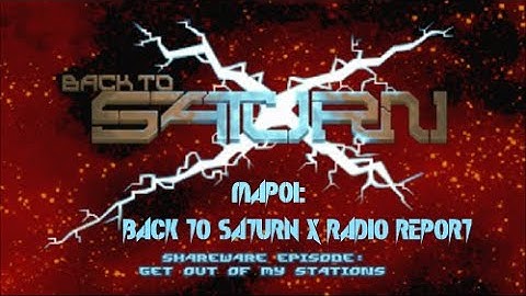 Back to Saturn X E1 - Map01: Back to Saturn X Radio Report (Crispy) (100%)