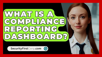 What Is A Compliance Reporting Dashboard? - SecurityFirstCorp.com