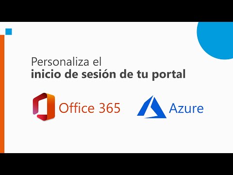 Personaliza el inicio de sesión de tu portal Office 365 - Azure