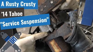 '14 Tahoe 'Service Suspension System' With A Side Of Corrosion