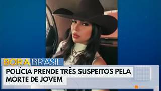 Police arrest three suspects for the murder of young woman in Minas Gerais | Bora Brasil