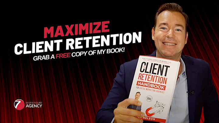How To Retain Clients | Seven Figure Agency