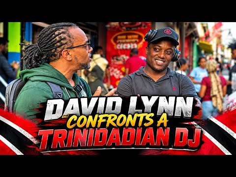 David Lynn confronts a Trinidadian DJ