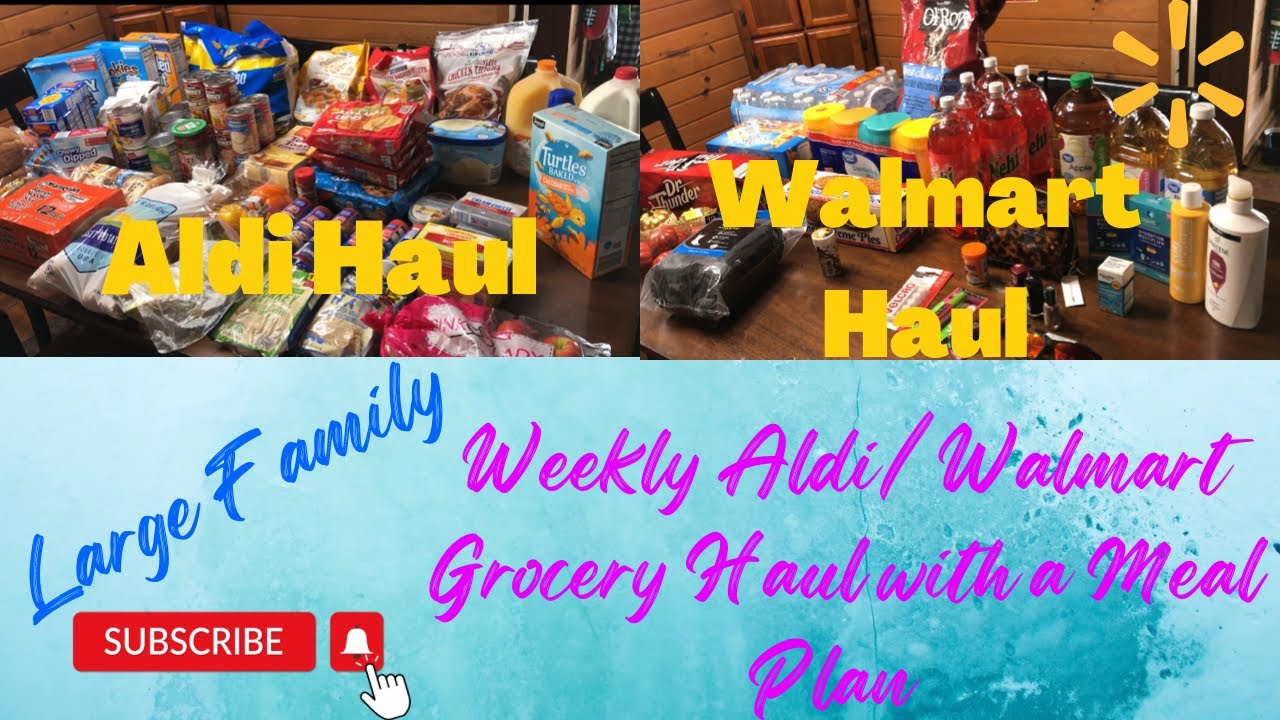 Large Family Weekly Aldi/Walmart Grocery Haul with a Meal Plan YouTube
