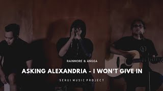 Rainmore \u0026 Angga | I Won't Give In - Asking Alexandria ( Acoustic Cover )