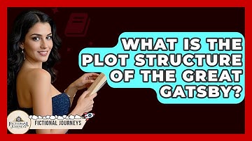 What Is The Plot Structure Of The Great Gatsby? - Fictional Journeys