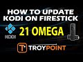 Update kodi on firestick  fire tv to 21 omega stable release  april 2024