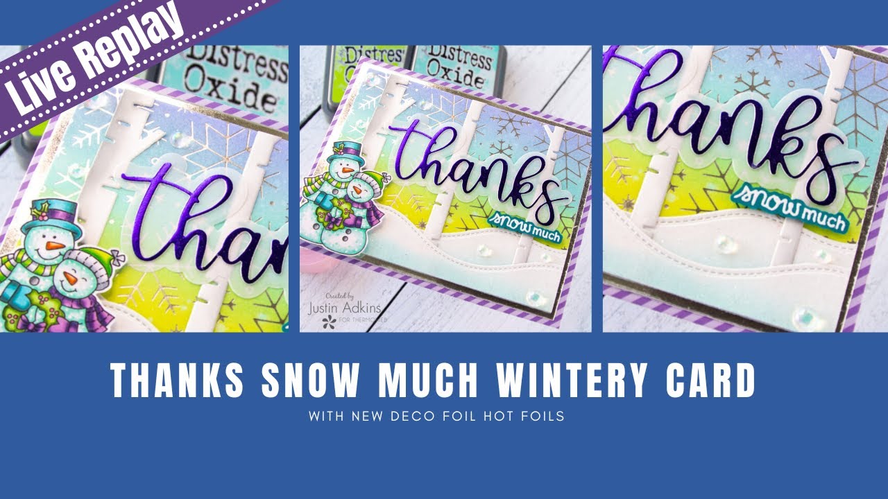 Facebook Live Replay: Thanks Snow Much Hot Foil & Flock Card with ...