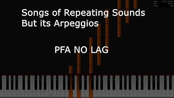 [Black MIDI] Songs Of Repeating Sounds But its Arpeggios | PFA No Lag