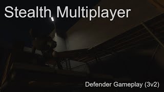 Splinter Cell inspired Stealth Multiplayer Game: Defender Match (3 vs 2)