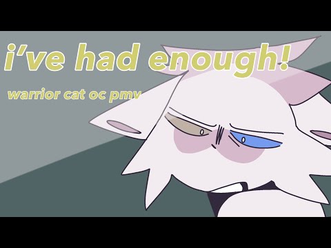 i’ve had enough! | warrior cat oc pmv