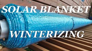 What Is The Best Way To Winterize a Pool Solar Blanket?