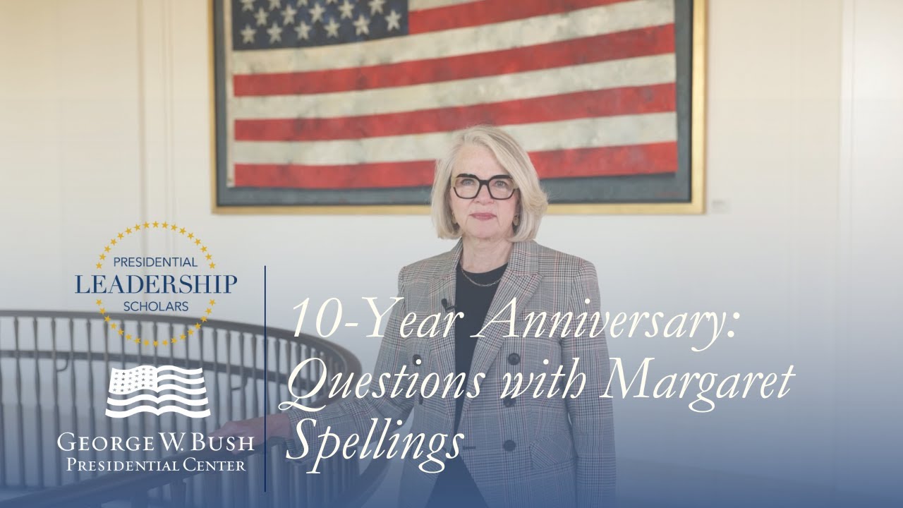 Маргарет Спеллингс размышляет о 10-летии Президентской программы стипендий для лидеров.