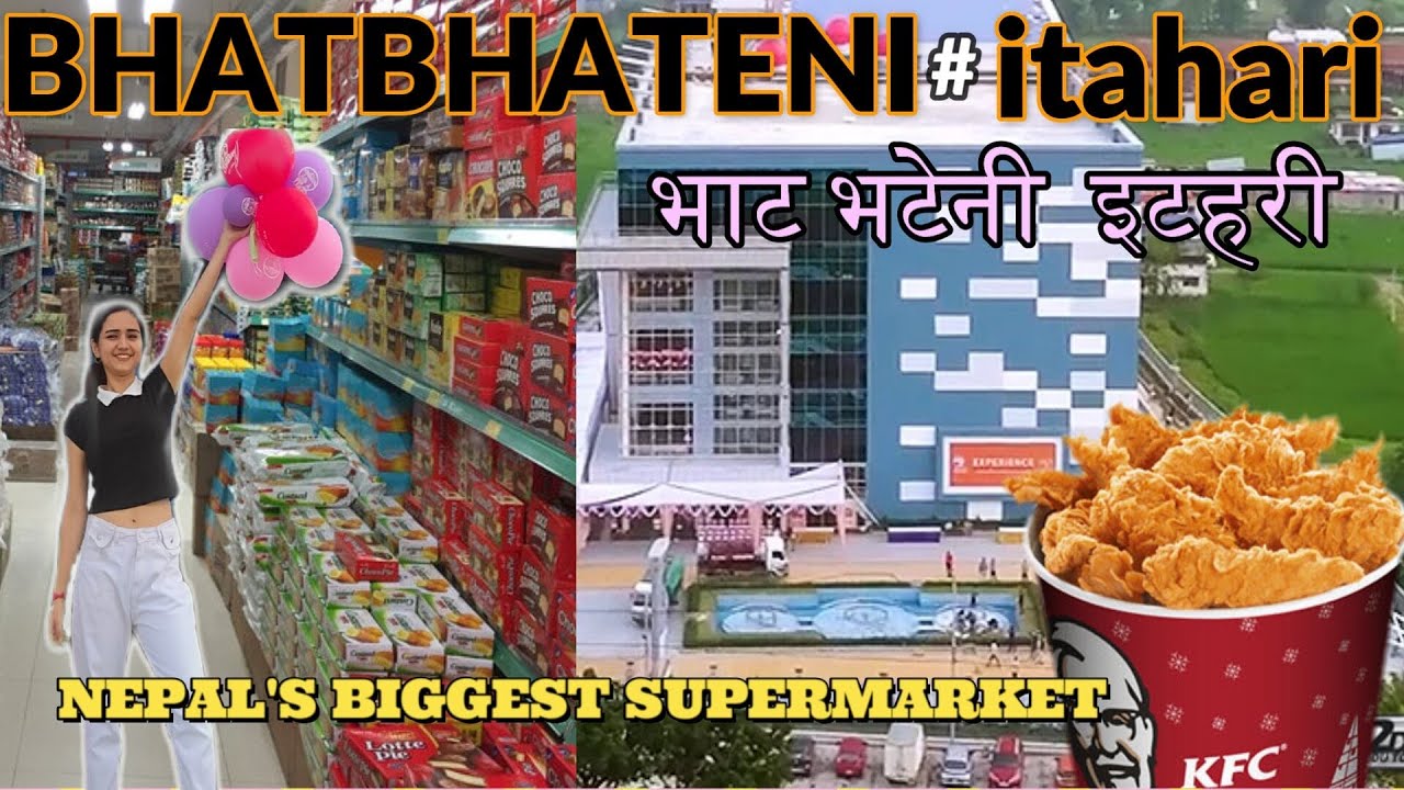 BHATBHATENI ITAHARI VLOG, SHOPPING HAUL Nepal's biggest supermarket with KFC RUTSIKA BANIYA0