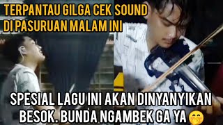 GILGA SAHID IKUT CEK SOUND GILDCOUSTIC DI PINTU LANGIT PASURUAN. SPESIAL BESOK GILGA BAWAIN LAGU INI