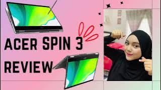 ACER SPIN 3 REVIEW👩🏻‍💻 Laptop Flip harga RM3k  . Malaysia Review Laptop lipat