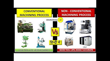 CONVENTIONAL AND NON CONVENTIONAL MACHINING PROCESSES (हिन्दी)