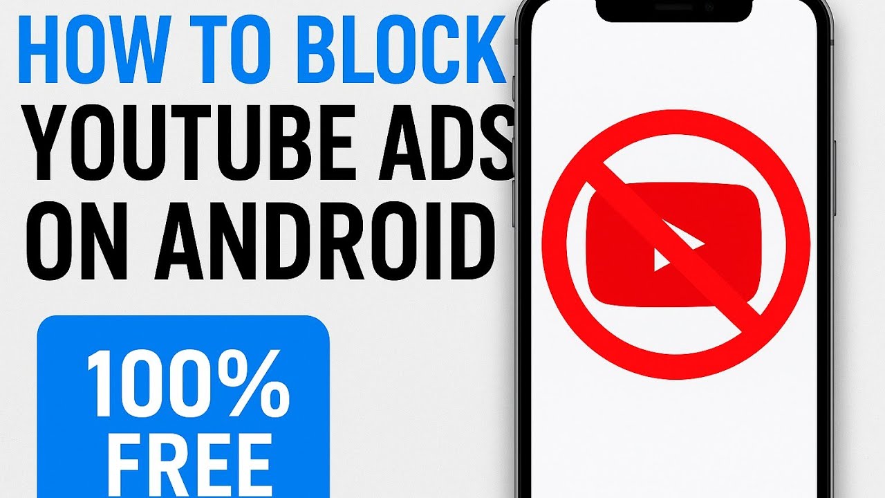 How to Block YouTube Ads on Android (100% Free & Works 2025!) - YouTube