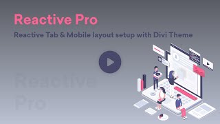 Reactive Tab & Mobile layout setup with Divi Theme