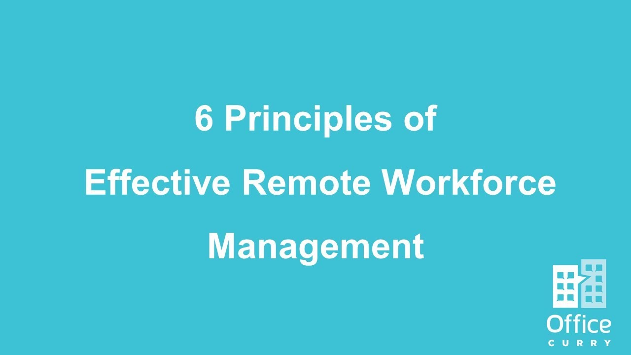 6 Principles of Effective Remote Workforce Management - YouTube