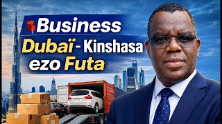 Dubaï–Kinshasa : Business d’import-export même avec petit budget