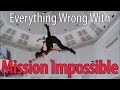 Everything Wrong With Mission Impossible In 15 Minutes Or Less