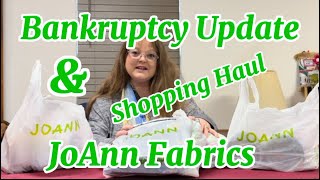 JoAnn Fabrics Bankruptcy Update and Shopping Haul