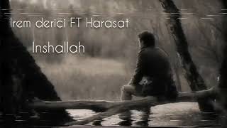 Irem derici ft Harasat-(Inshallah)- 💔😔 official audio 2022 Resimi