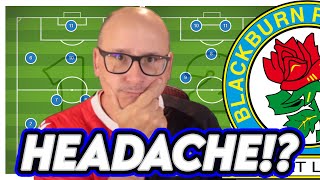 Blackburn Rovers Tactical Dilemma | Which Is Best?