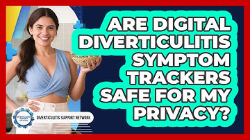 Are Digital Diverticulitis Symptom Trackers Safe For My Privacy? - Diverticulitis Support Network