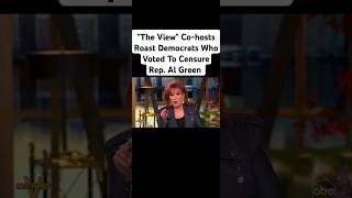 &quot;The View&quot; Blasts Democrats Over Rep. Al Green Censure #Shorts