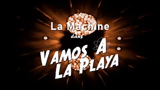 La Machine - Vamos A La Playa (Righeira Cover)