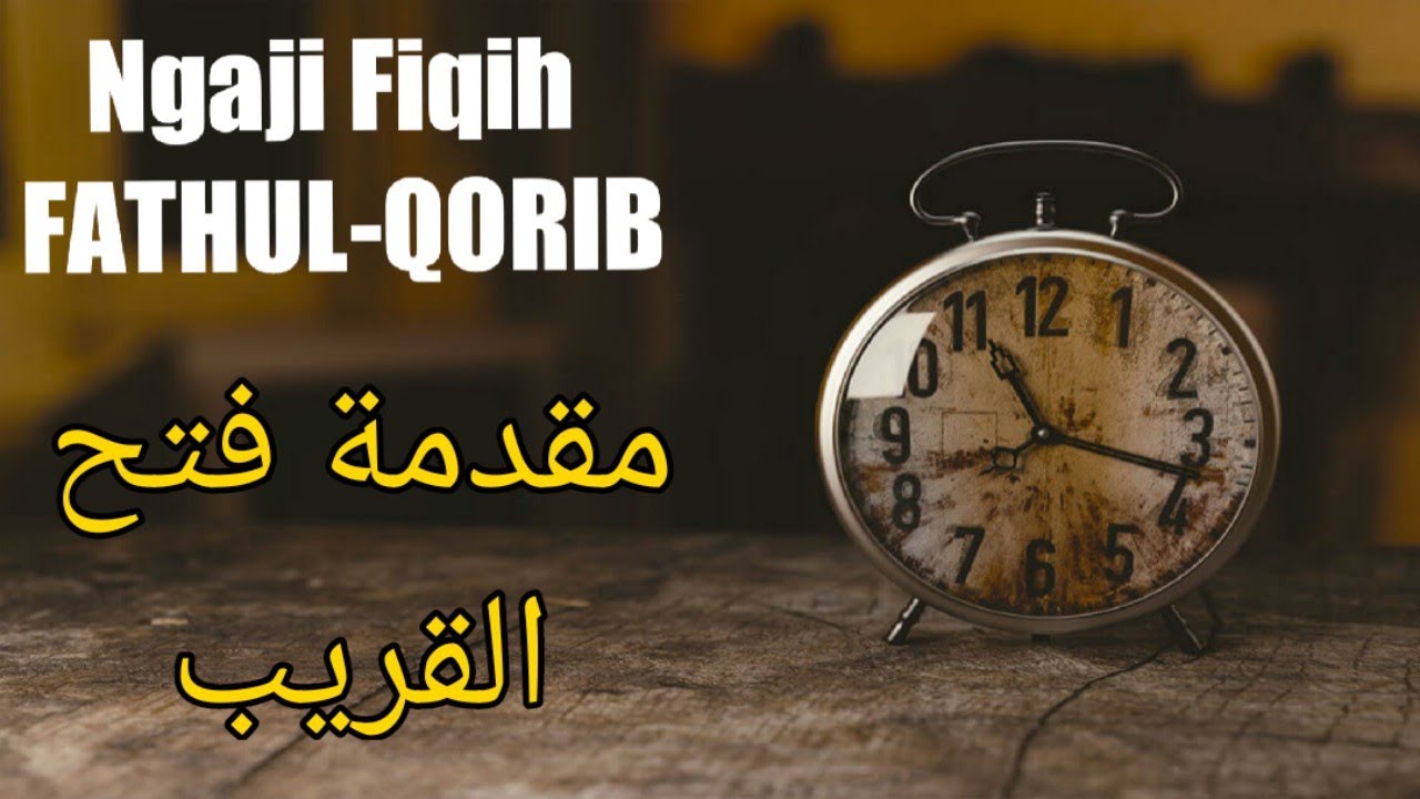 Ngaji Fiqih Fathul Qorib 0 - Muqoddimah