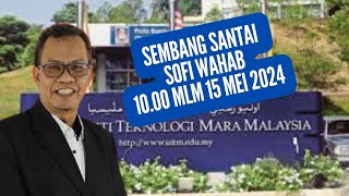 SEMBANG SANTAI SOFI WAHAB 10.15 mlm 15 MEI 2024