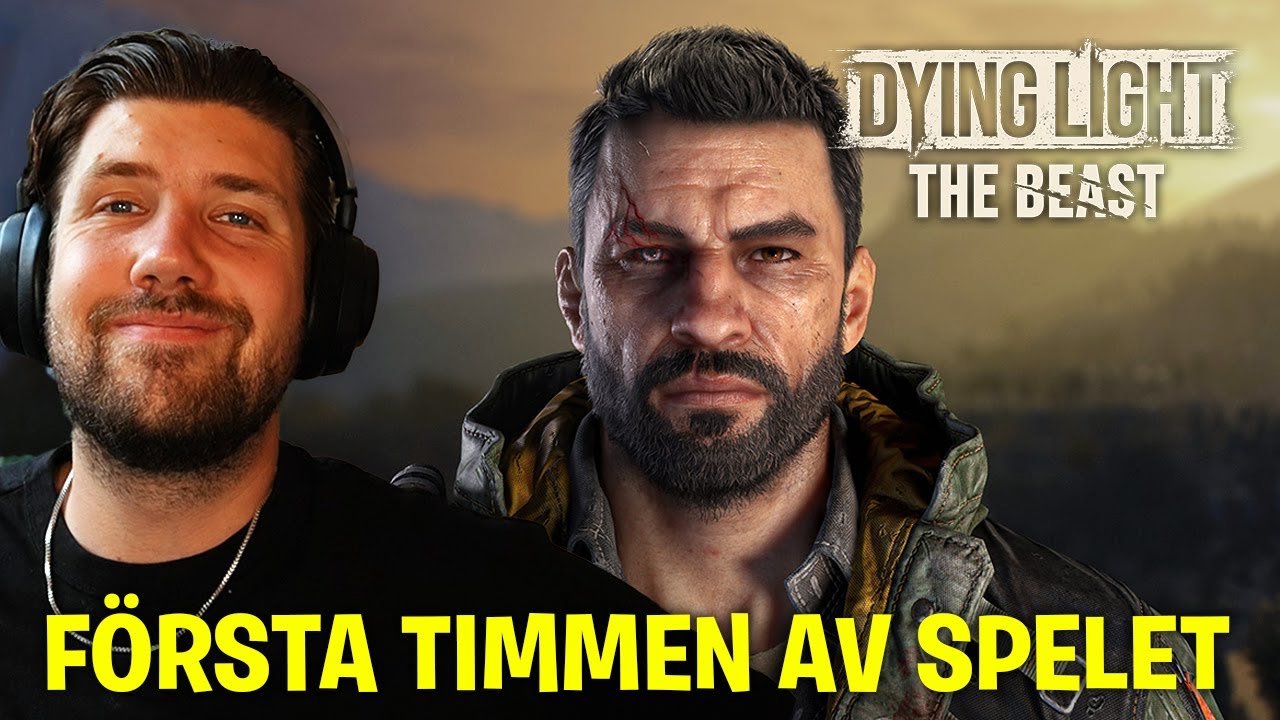 SPELAR ÄNTLIGEN NYA DYING LIGHT THE BEAST *HELA FÖRSTA TIMMEN*